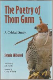 The poetry of Thom Gunn : a critical study