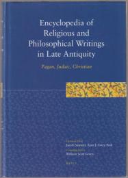 Encyclopedia of religious and philosophical writings in late antiquity : Pagan, Judaic, Christian