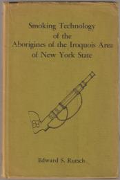 Smoking technology of the aborigines of the Iroquois area of New York State.