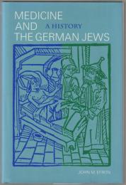 Medicine and the German Jews : a history
