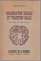 Organisation sociale et tradition orale, les Guro de Côte-d'Ivoire