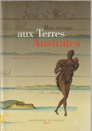 Mon voyage aux terres australes : Journal personnel du commandant Baudin