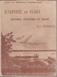 Empire De Gao, Histoire Coutumes et Magie Des Sonrai.