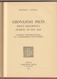 Giovanni Pico della Mirandola : symbol of his age : modern interpretations of a Renaissance philosopher