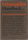 Schauspielen:Handbuch der Schauspieler-Ausbildung.