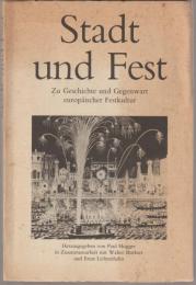 Stadt und Fest : zu Geschichte und Gegenwart europäischer Festkultur