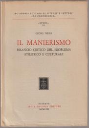 Il manierismo : bilancio critico del problema stilistico e culturale