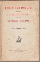 L'idée de l'art pour l'art dans la littérature anglaise pendant la période victorienne