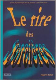 Le rire des sorcières : The laugh of the witches.