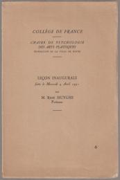 College de France : chaire de psychologie des arts plastiques : Lecon inaugurale faite le mercredi 4 avril 1951.