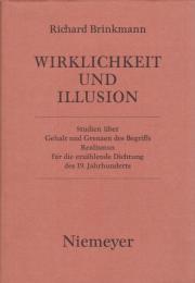 Wirklichkeit und Illusion : Studien über Gehalt und Grenzen des Begriffs Realismus für die erzählende Dichtung des neunzehnten Jahrhunderts