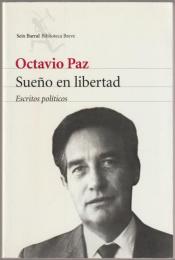 Sueño en libertad : escritos políticos