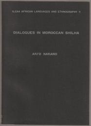 Dialogues in Moroccan Shilha : (dialects of Anti-Atlas and Ait-Warain)