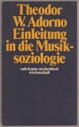 Einleitung in die Musiksoziologie : zwölf theoretische Vorlesungen