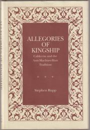 Allegories of kingship : Calderón and the anti-Machiavellian tradition
