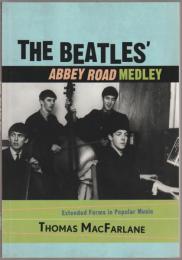 The "Beatles" "Abbey Road" Medley : Extended Forms in Popular Music