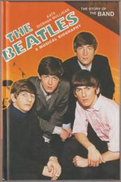 The Beatles : A Musical Biography