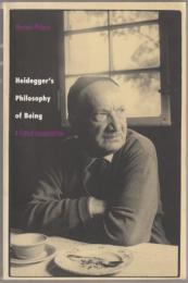Heidegger's philosophy of being : a critical interpretation