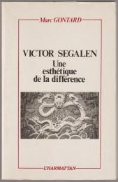 Victor Segalen : une esthétique de la différence