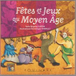 Fêtes et jeux au Moyen Age