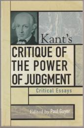 Kant's Critique of the power of judgment : critical essays