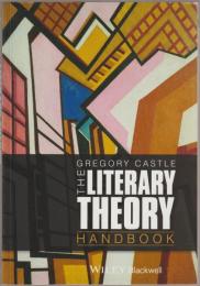 The literary theory handbook