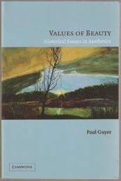 Values of beauty : historical essays in aesthetics