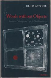 Words without objects : semantics, ontology, and logic for non-singularity