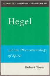 Routledge philosophy guidebook to Hegel and the Phenomenology of spirit.