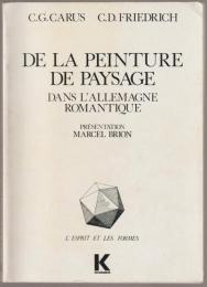De la peinture de paysage dans l'Allemagne romantique.