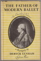 The chevalier Noverre : father of modern ballet