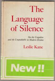 The language of silence : on the unspoken and the unspeakable in modern drama