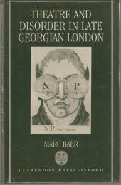 Theatre and disorder in late Georgian London