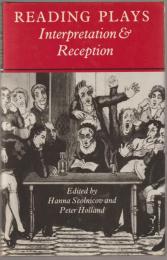 Reading plays : interpretation and reception
