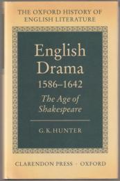 English drama, 1586-1642 : the age of Shakespeare.