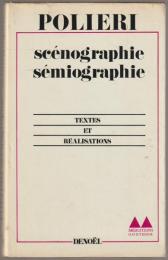 Scénographie, sémiographie.