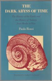 The dark abyss of time : the history of the earth & the history of nations from Hooke to Vico.
