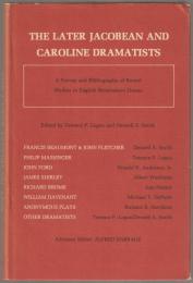 The later Jacobean and Caroline dramatists