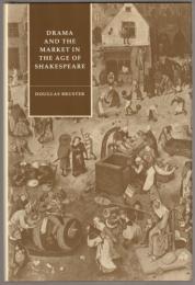 Drama and the market in the age of Shakespeare