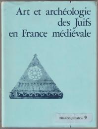 Art et archéologie des Juifs en France médiévale.
