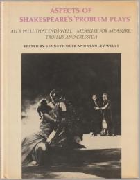 Aspects of Shakespeare's 'problem plays' : articles reprinted from Shakespeare survey