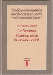 La literatura picaresca desde la historia social (siglos XVI y XVII)