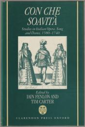 Con che soavità : studies in Italian opera, song, and dance, 1580-1740