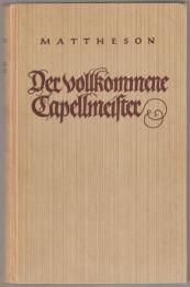 Der vollkommene Capellmeister. Hamburg, Herold, 1739.