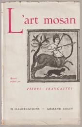 L'Art mosan : journées d'études, Paris, février 1952.
