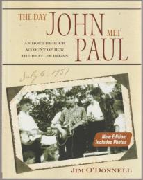 The day John met Paul : an hour-by-hour account of how the Beatles began.