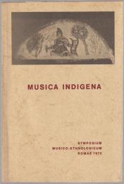 Musica indigena : einheimische Musik und ihre mögliche Verwendung in Liturgie und Verkündigung : Musikethnologisches Symposion, Rom vom 14. bis 22. November im Heiligen Jahr 1975