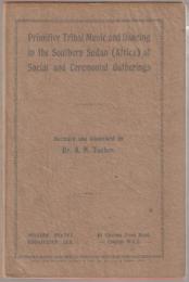 Tribal Music and Dancing in the Southern Sudan (Africa), at Social and Ceremonial Gatherings.