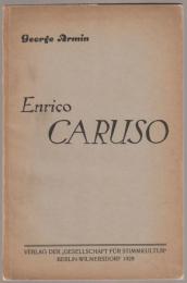 Enrico Caruso. Eine Untersuchung der Stimme Carusos und ihr Verhaltnis zum Stauprinzip im Spiegel eines eigenen Erlebnisses.