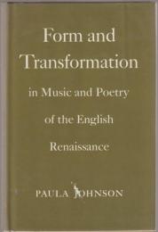 Form and transformation in music and poetry of the English Renaissance